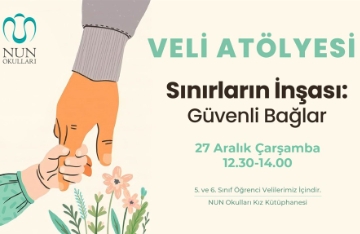 Sınırların İnşası: Güvenli Bağlar Veli Atölyesi